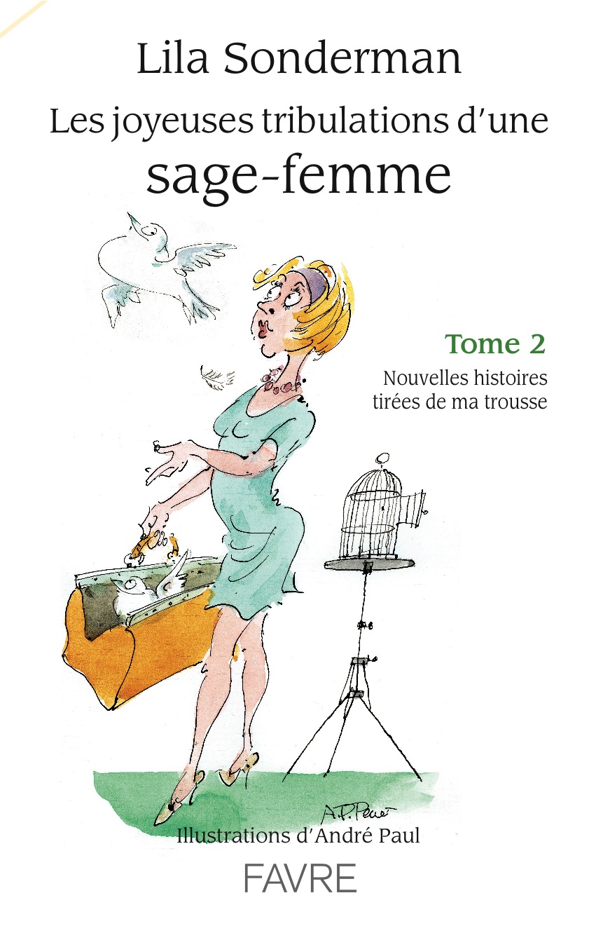 Joyeuses Tribulations D Une Sage Femme Les Editions Favre
