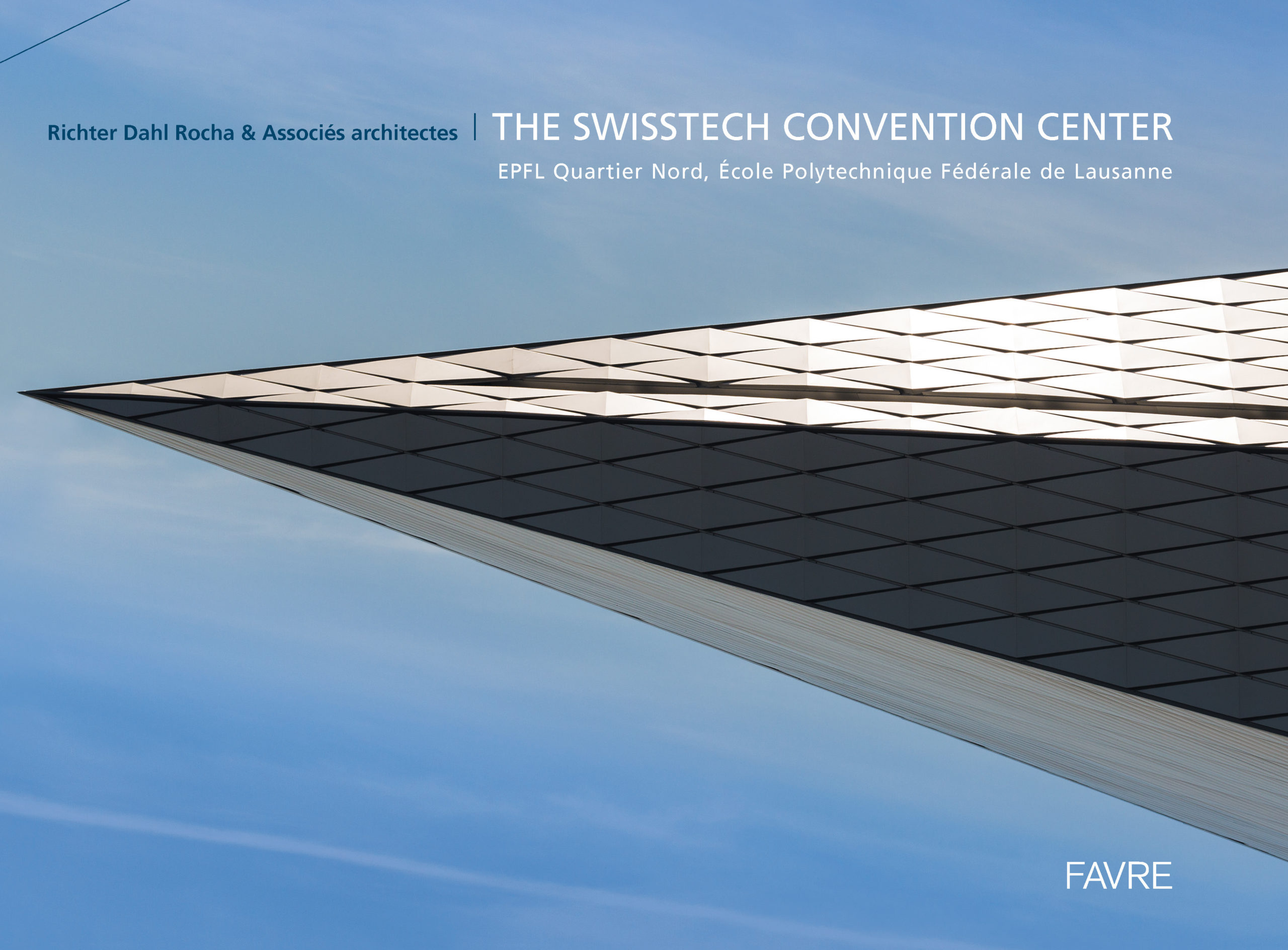 SwissTech Convention Center (The) - Éditions Favre