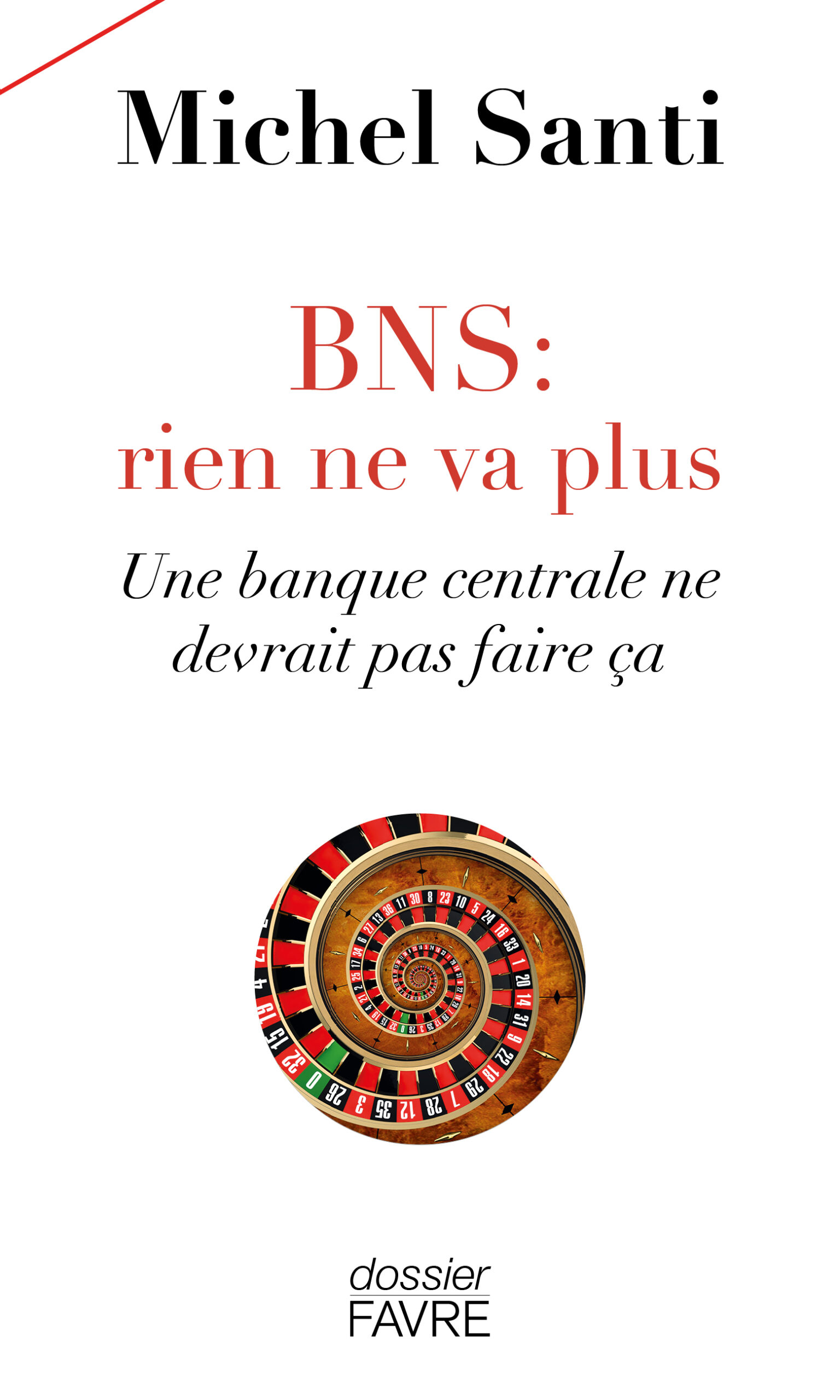 BNS rien ne va plus Éditions Favre